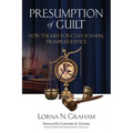 Presumption of Guilt: How the kids for cash scandal trampled justice