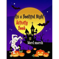 It's a Bootiful Night: Halloween Word Search Large Print Puzzle Book Fun For Adults