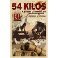 54 Kilos (A Street-Lit Novel)