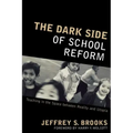 The Dark Side of School Reform: Teaching in the Space between Reality and Utopia