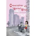 Conversations With a Married Woman: And the Humorous Tale of Becoming One