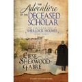 The Adventure of the Deceased Scholar