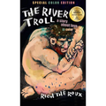 The River Troll: A Story about Love in Color