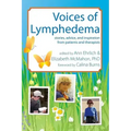 Voices of Lymphedema: Stories, Advice, and Inspiration from Patients and Therapists