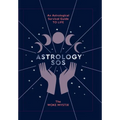 Astrology SOS: An Astrological Survival Guide to Life