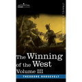 The Winning of the West, Vol. III (in four volumes): The Founding of the Trans-Alleghany Commonwealths, 1784-1790