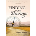 Finding Your Bearings: How Words That Guided Jesus Through Crisis Can Guide Us