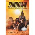 Sundown: Derailing Dystopia - Book 1