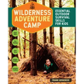 Wilderness Adventure Camp: Essential Outdoor Survival Skills for Kids