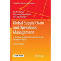 Global Supply Chain and Operations Management: A Decision-Oriented Introduction to the Creation of Value