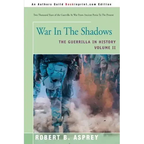 War in the Shadows: The Guerrilla in History Volume 2