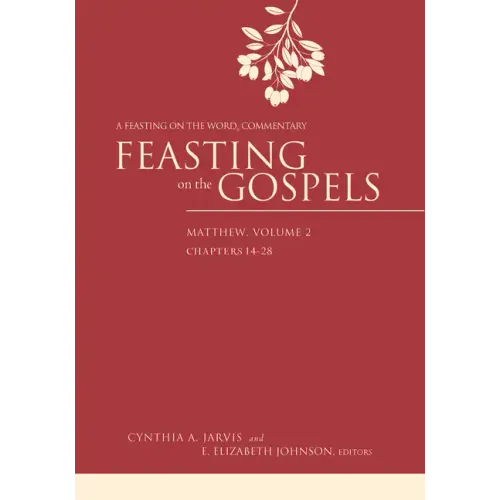 Feasting on the Gospels--Matthew, Volume 2: A Feasting on the Word Commentary