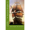 American Knights (1): Miles Knight: The Immigrant