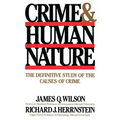 Crime Human Nature: The Definitive Study of the Causes of Crime