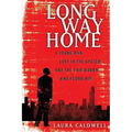 Long Way Home: A Young Man Lost in the System and the Two Women Who Found Him