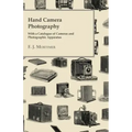 Hand Camera Photography - With a Catalogue of Cameras and Photographic Apparatus