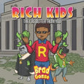 Rich Kids: They're Better Than You