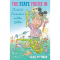 The State You're In: Florida Men, Florida Women, and Other Wildlife