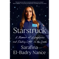 Starstruck: A Memoir of Astrophysics and Finding Light in the Dark