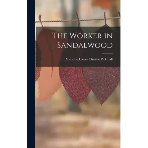 The Worker in Sandalwood