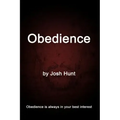 Obedience: Obedience is always in your best interest