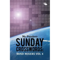 Mr. Puzzlers Sunday Crosswords: Mind Mixers Vol 4