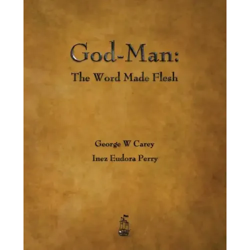 God-Man: The Word Made Flesh