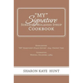 "My" Signature Sorghum Molasses Syrup Cookbook: Highlighting "My" Hometown's Black History -1849 -Present Time! Celebrating