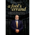 A Fool's Errand: Creating the National Museum of African American History and Culture in the Age of Bush, Obama, and Trump
