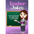 Teacher Jokes: Huge Selection Of Funny Jokes For Teachers