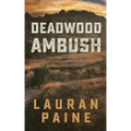 Deadwood Ambush