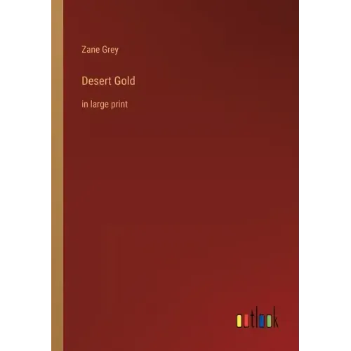 Desert Gold: in large print