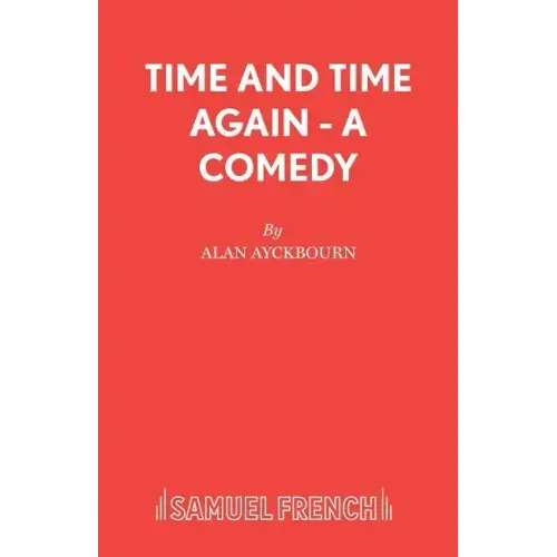 Time and Time Again - A Comedy
