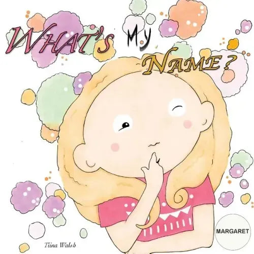 What's my name? MARGARET
