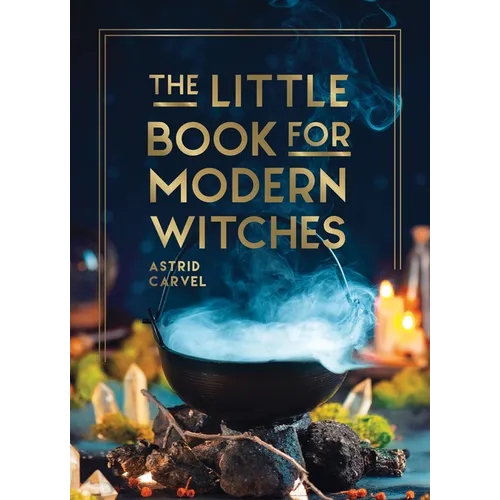 The Little Book for Modern Witches