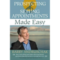 Prospecting and Setting Appointments Made Easy