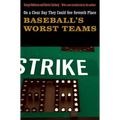On a Clear Day They Could See Seventh Place: Baseball's Worst Teams