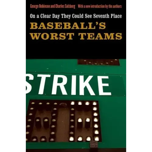 On a Clear Day They Could See Seventh Place: Baseball's Worst Teams