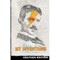 My Inventions & Other Essays (Heathen Edition)