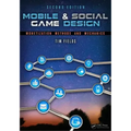 Mobile & Social Game Design: Monetization Methods and Mechanics