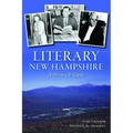Literary New Hampshire: A History & Guide