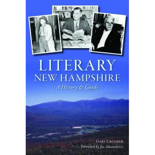 Literary New Hampshire: A History & Guide