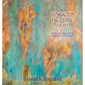 Angels Before You: A Tale of a Great Flame following a Little Light