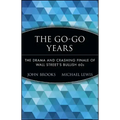 The Go-Go Years: The Drama and Crashing Finale of Wall Street's Bullish 60s