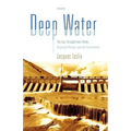 Deep Water: The Epic Struggle Over Dams, Displaced People, and the Environment