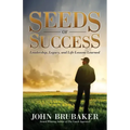 Seeds of Success: Leadership, Legacy, and Life Lessons Learned