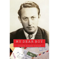 My Dear Boy: A World War II Story of Escape, Exile, and Revelation