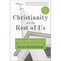 Christianity for the Rest of Us: How the Neighborhood Church Is Transforming the Faith