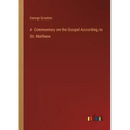 A Commentary on the Gospel According to St. Matthew
