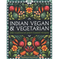 Indian Vegan & Vegetarian: 200 Traditional Plant-Based Recipes